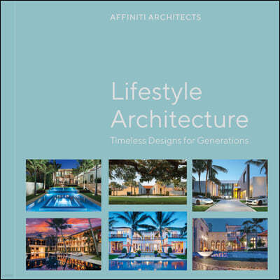 Lifestyle Architecture: Affiniti Architects