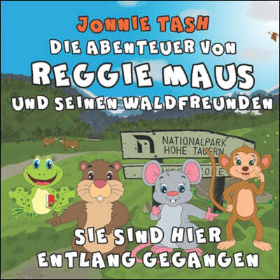 Die Abenteuer von Reggie Maus und seinen Waldfreunden: Sie sind hier entlang gegangen