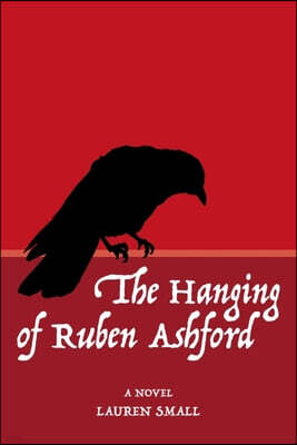 Brickhouse Books Inc. The Hanging of Ruben Ashford