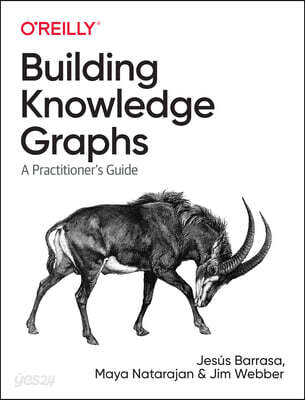 Building Knowledge Graphs: A Practitioner's Guide
