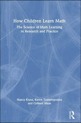 How Children Learn Math: The Science of Math Learning in Research and Practice