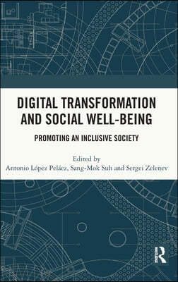 Digital Transformation and Social Well-Being: Promoting an Inclusive Society