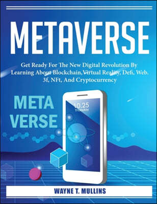 Metaverse: Get Ready For The New Digital Revolution