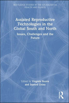 Assisted Reproductive Technologies in the Global South and North