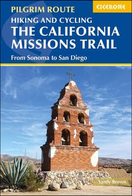 Hiking and Cycling the California Missions Trail: From Sonoma to San Diego