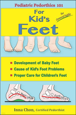 Pediatric Pedorthics 101: For Kid's Feet, Development of Baby Feet