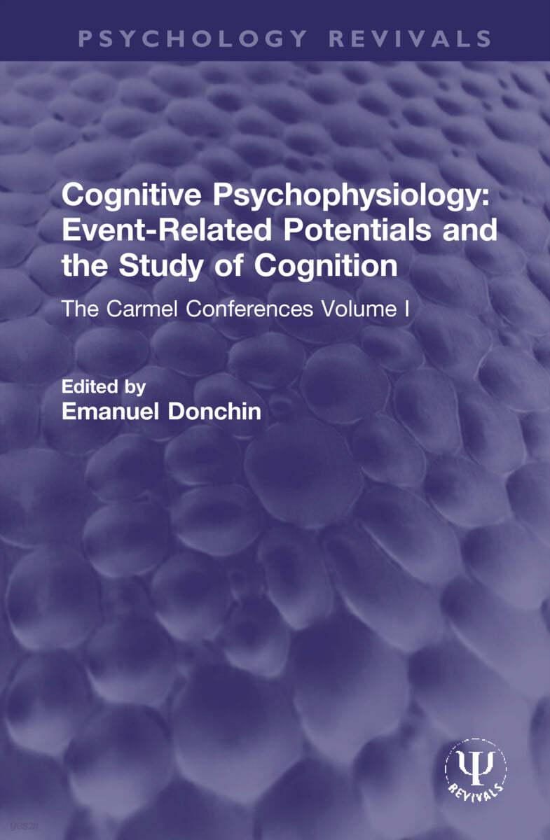 Cognitive Psychophysiology: Event-Related Potentials and the Study of Cognition