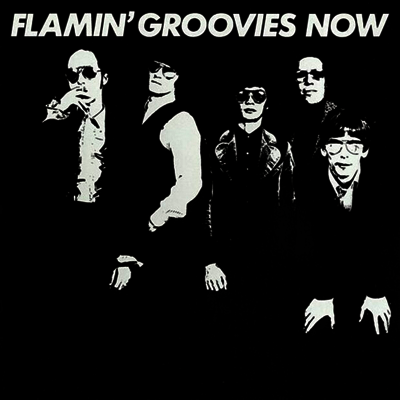 Flamin' Groovies - Now (LP)