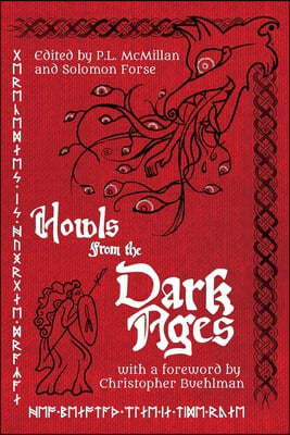 Howls From the Dark Ages: An Anthology of Medieval Horror