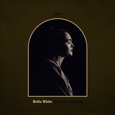 Bella White — Just Like Leaving 앨범 커버