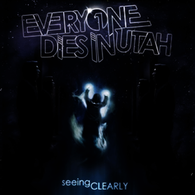 Everyone Dies In Utah — Seeing Clearly 앨범 커버
