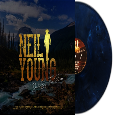 Neil Young — Down By the River: KLOS FM Broadcast Cow Palace Theater Brisbane San Mateo Ca 21st November 1986 앨범 커버