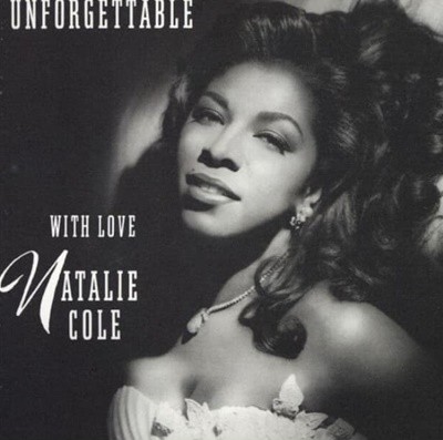 Natalie Cole(나탈리 콜) -  Unforgettable With Love (US발매)