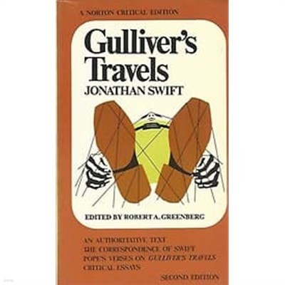 Gullivers Travels: An Authoritative Text, the Correspondence of Swift, Popes Verses on Gullivers Travels and Critical Essays 