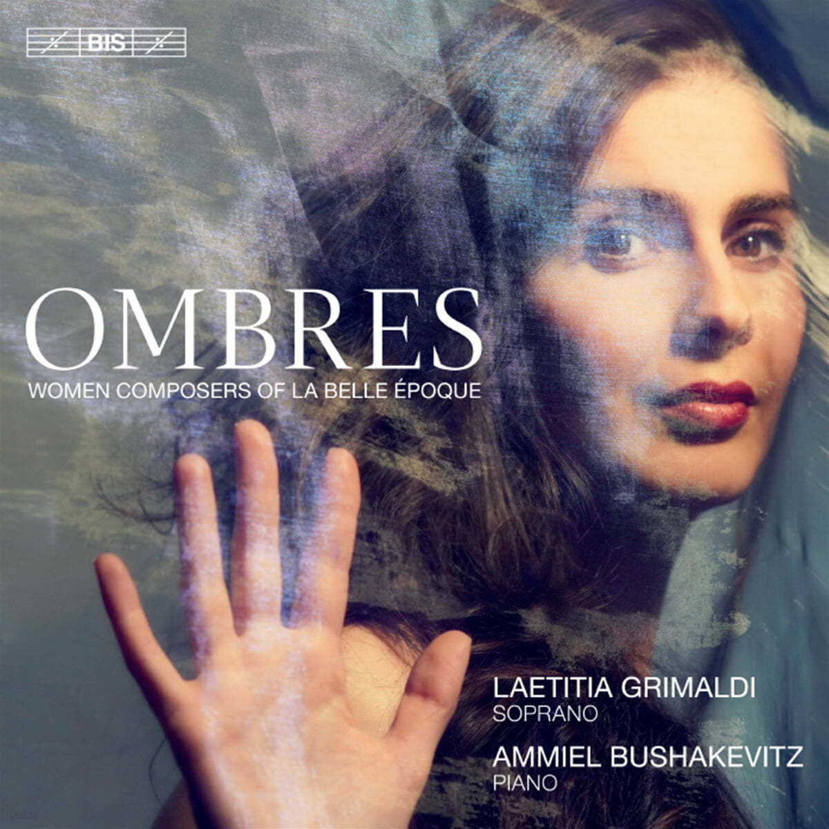 Laetitia Grimaldi / Ammiel Bushakevitz 벨 에포크 시대의 프랑스 여성 작곡가들 - 그림자 (Ombres - Women Composers of La Belle Epoque) 