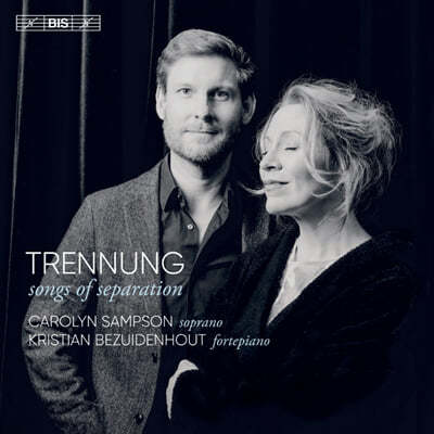 Carolyn Sampson / Kristian Bezuidenhout Ʈ: ̺ 뷡 / ̵: ġ ҳ  (Mozart: Das Lied der Trennung K.519 / Haydn: Die Verlassene Hob.XXVIa:5)  