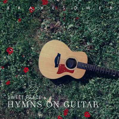 Brave sower (극̺ Ҿ) - Hymns on Guitar : Sweet Peace