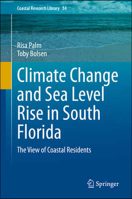 Climate Change and Sea Level Rise in South Florida: The View of Coastal Residents