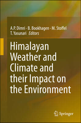 Himalayan Weather and Climate and Their Impact on the Environment