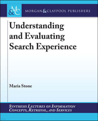 Understanding and Evaluating Search Experience