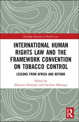 International Human Rights Law and the Framework Convention on Tobacco Control