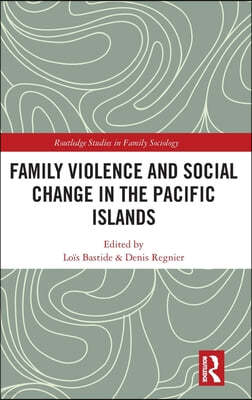 Family Violence and Social Change in the Pacific Islands