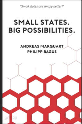 Small States. Big Possibilities.: Small states are simply better!