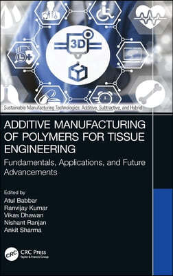 Additive Manufacturing of Polymers for Tissue Engineering