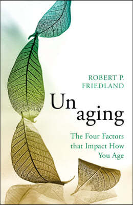 Unaging: The Four Factors That Impact How You Age