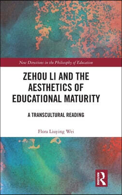 Zehou Li and the Aesthetics of Educational Maturity