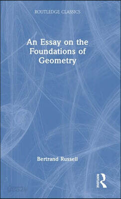 Essay on the Foundations of Geometry
