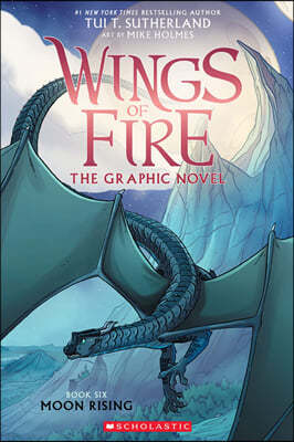 Moon Rising : Wings of Fire Graphic Novel #6