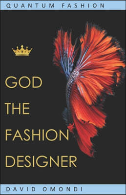 God The Fashion Designer: Quantum Fashion