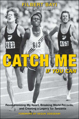 Soulstice Publishing Catch Me If You Can: Revolutionizing My Sport, Breaking World Records, and Creating a Legacy for Tanzania