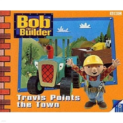 Bob the Builder Storybook 5: Travis Paints the Town