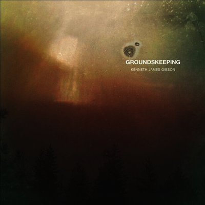 Kenneth James Gibson — Groundskeeping 앨범 커버
