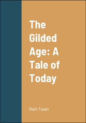 The Gilded Age: A Tale of Today