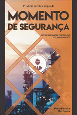 Momento de Seguranca: Gestao, lideranca e participacao dos trabalhadores