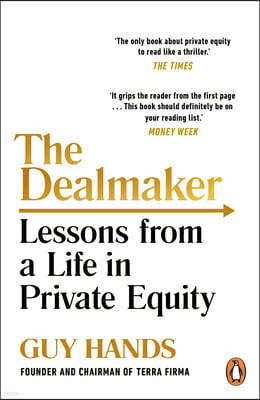 The Dealmaker: Lessons from a Life in Private Equity