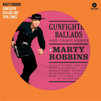 Marty Robbins (마티 로빈스) - Gunfighter Ballads And Trail Songs [픽쳐디스크 LP] 