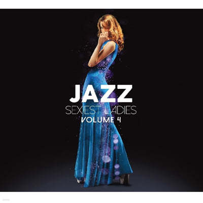 재즈 컴필레이션 (Jazz Sexiest Ladies Volume 4) 