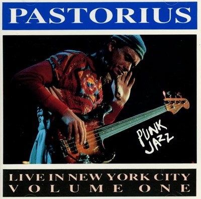 Pastorius (패스토리우스) - Live In New York City Volume One(US발매)