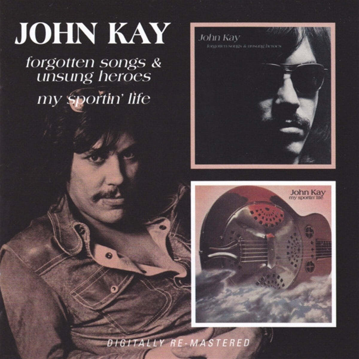 John Kay (존 케이) - Forgotten Songs &amp; Unsung Heroes/My Sportin&#39; Life 