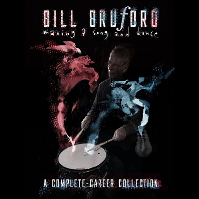 Bill Bruford - Making A Song And Dance: A Complete-Career Collection (6CD)