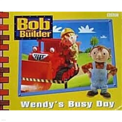 Wendy‘s Busy Day (Bob the Builder Storybook)