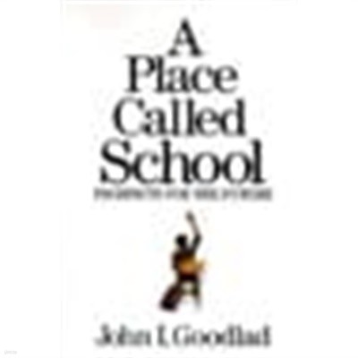 A Place Called School: Promise for the Future (Paperback, 1st)