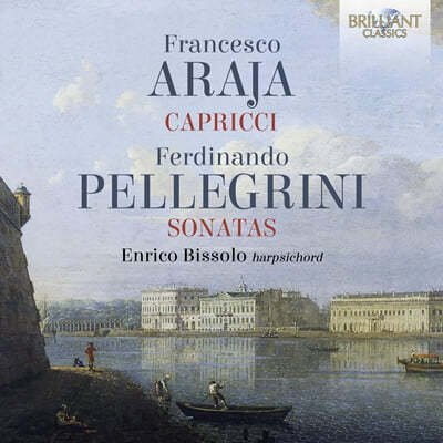 Enrico Bissolo ü ƶ: īġ / 丣𳭵 緹׸: ҳŸ (Francesco Araja: Capricci / Ferdinando Pellegrini: Sonatas)