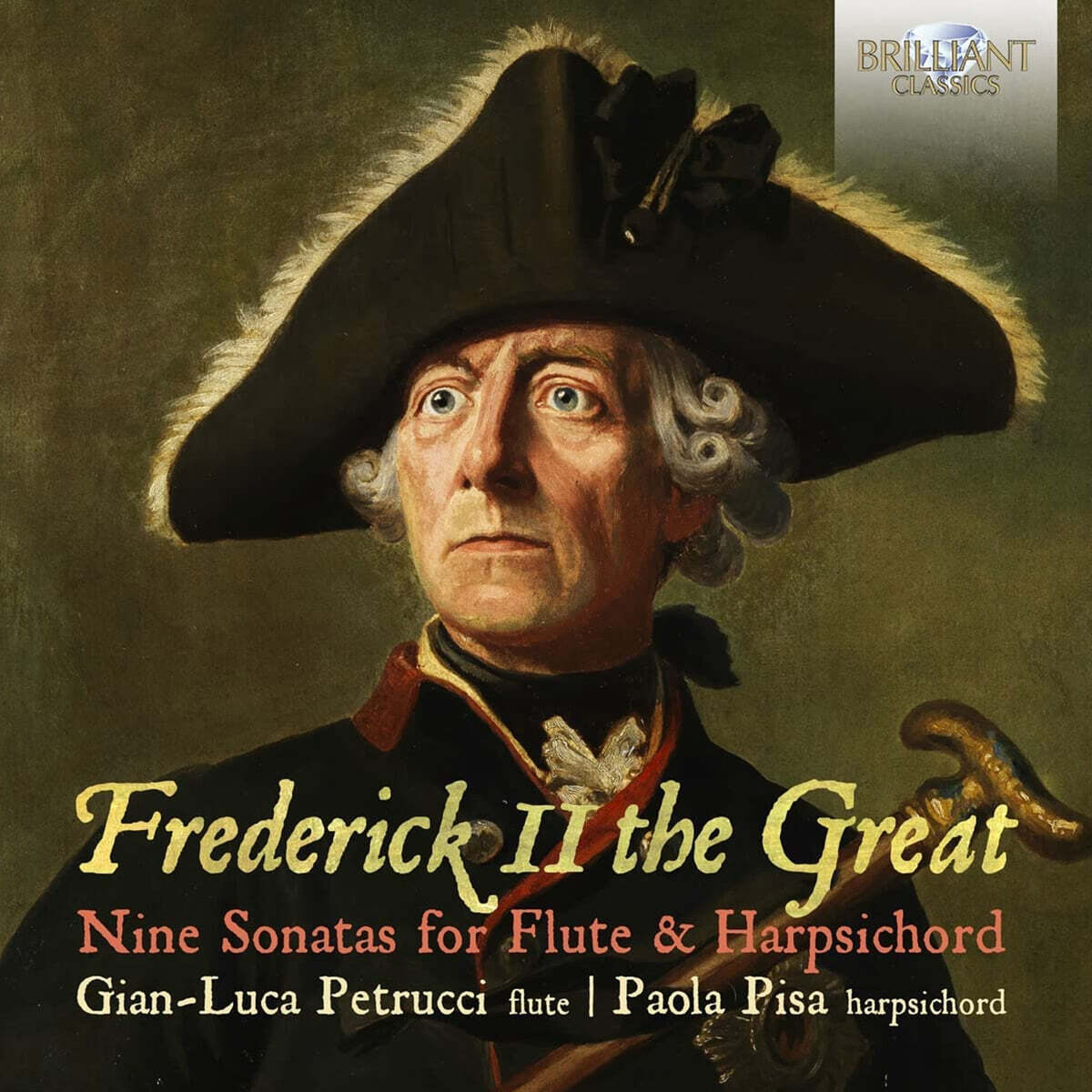 Gian-Luca Petrucci / Paola Pisa 위대한 프리드리히 2세 - 플루트와 하프시코드를 위한 아홉개의 소나타 (Frederick II the Great - Nine Sonatas for Flute and Harpsichord)