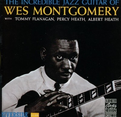 Wes Montgomery (웨스 몽고메리) -  The Incredible Jazz Guitar Of Wes Montgomery (US발매)