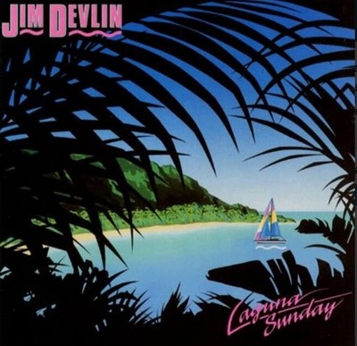 Jim Devlin (짐 데블린) -  Laguna Sunday (US발매)